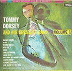 Tommy Dorsey and His Greatest Band, Volume 1