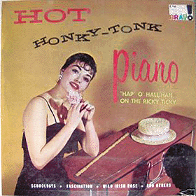 Hap O'Hallihan on the Ricky Tick - Hot Honky-Tonk Piano