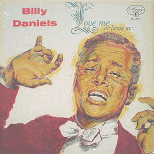 Billy Daniels - Love Me or Leave Me